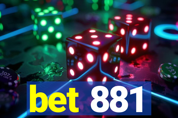 bet 881